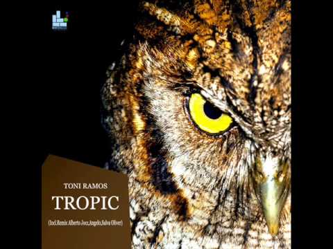 Toni Ramos - Tropic (Salva Oliver Remix)
