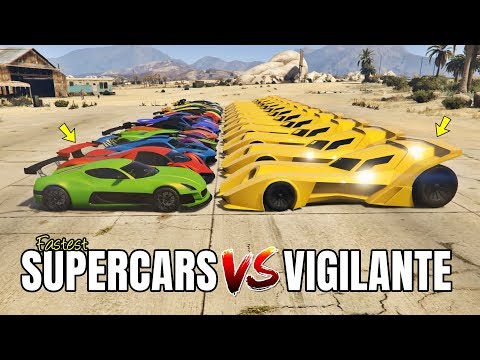 GTA 5 ONLINE - VIGILANTE VS FASTEST SUPERCARS (WHICH IS FASTEST BATMOBILE VS FASTEST SUPERCARS?)