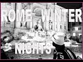 Rome Winter Nights A Short Movie Featuring MichelePonte
