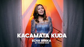 Download lagu KACAMATA KUDA II ECHA BREKA BR PERANGIN ANGIN II LAGU KARO TERBARU 2026 II  MUSIC VIDEO mp3