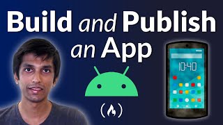 Build and Publish an Android App - Full Course with Kotlin