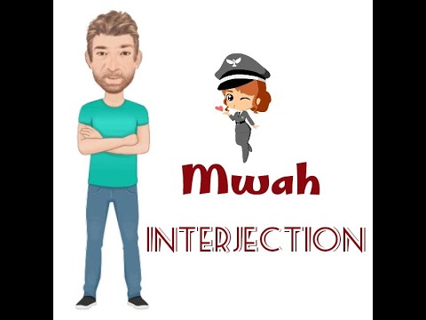 Mwah - Interjections (442)  Muah - Mouah - Origin - English Tutor Nick P