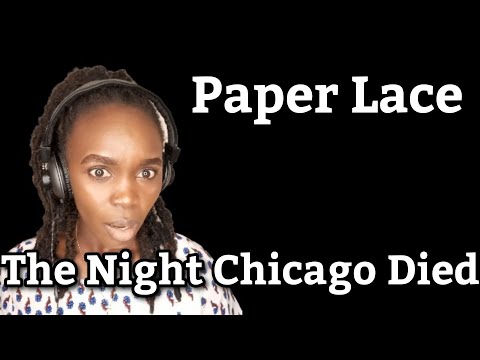 African Girl First Time Hearing Paper Lace - The Night Chicago Died (lyrics) | REACTION