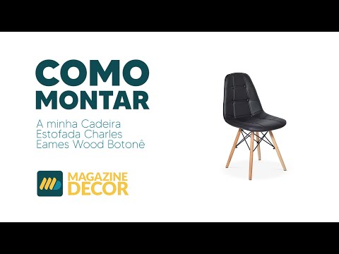 Montagem Cadeira Estofada Charles Eames Wood Botonê - Magazine Decor