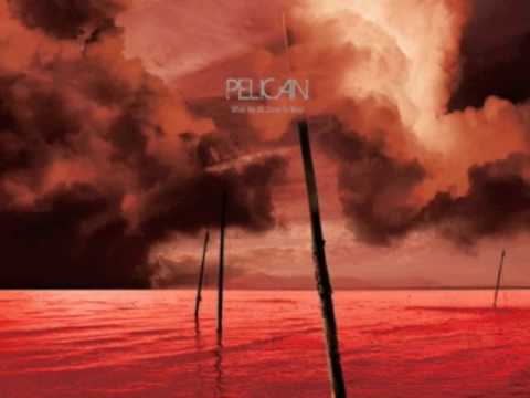 Pelican - The Creeper