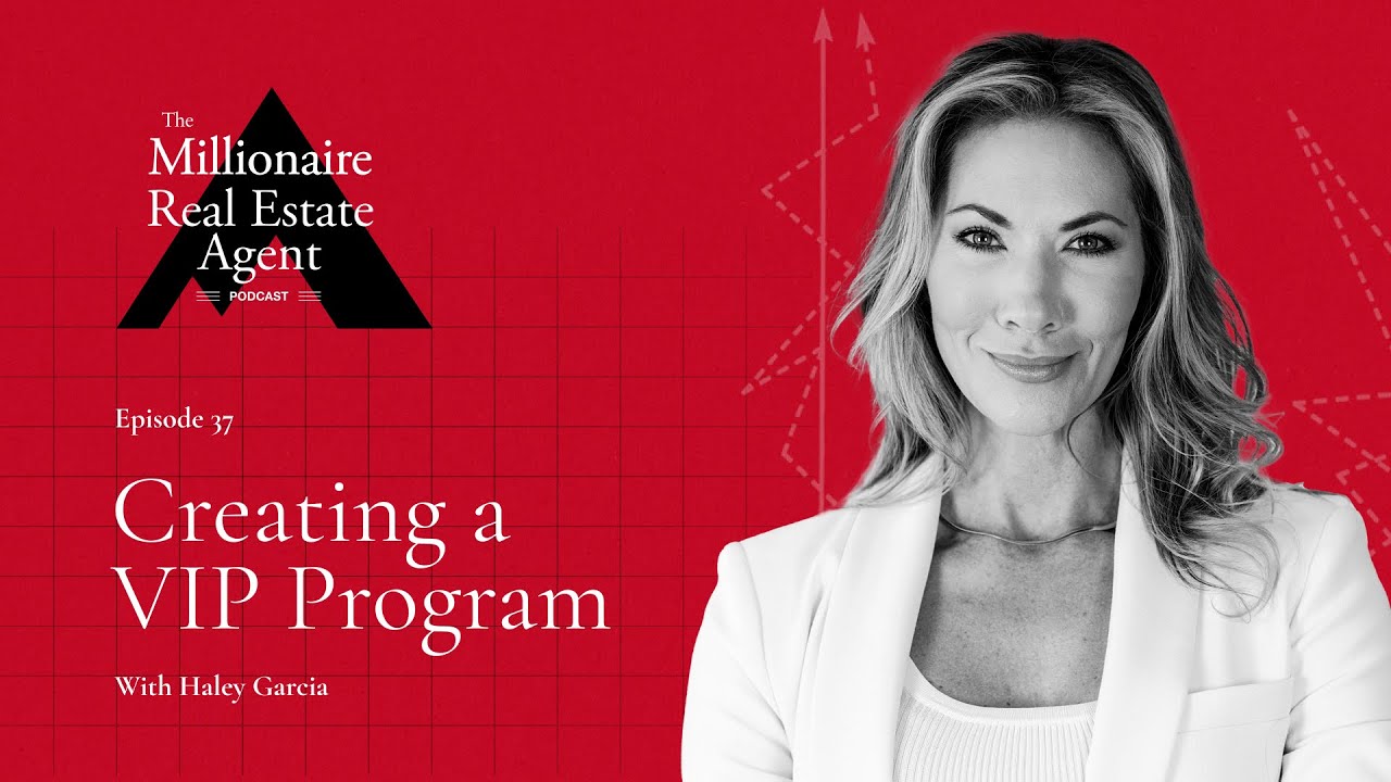 Creating a VIP Program With Haley Garcia | The MREA Podcast (EP.37)