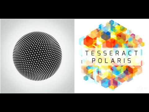 Tesseract - Altered State + Polaris