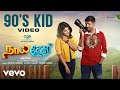 Naai Sekar - 90'S Kid Video | Sathish, Pavithra Lakshmi | Ajesh