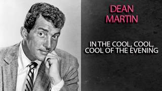 DEAN MARTIN - IN THE COOL, COOL, COOL OF THE EVENING