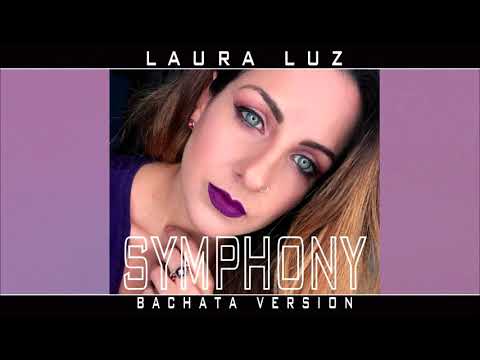 Laura Luz - SYMPHONY Cover (Bachata Version)
