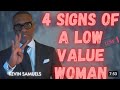 Kevin Samuels On 4 Signs Of A LOW VALUE WOMAN