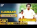 Ejamaan Kaladi Full Video Song 4K Ejamaan Movie Songs Rajinikanth Ilayaraja AP International