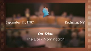 Click to play: On Trial: The Bork Nomination [Archive Collection]