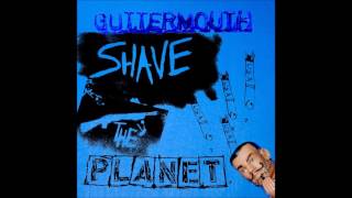 Guttermouth - Shave The Planet (Full Album - 2008)