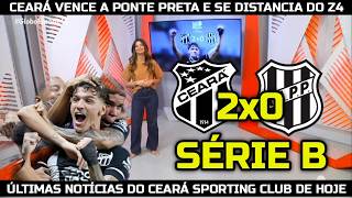 GLOBO ESPORTE CE - CEARÁ VENCE A PONTE PRETA E SE DISTANCIA DO Z4 DA SÉRIE B