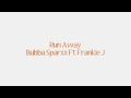 Run Away By Bubba Sparxx Feat. Frankie J