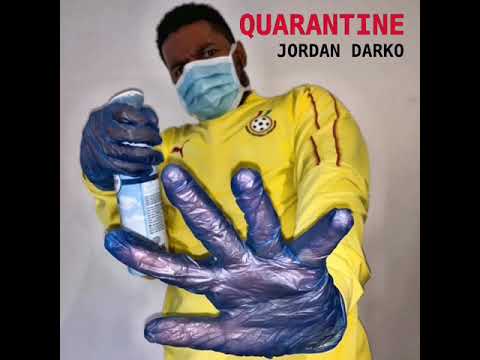 Quarantine (Audio) - Jordan Darko (Produced by Jordan Darko)