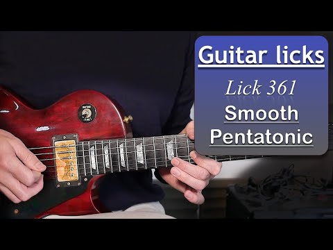 Linking Pentatonic shapes and smooth - Lick Friday Week 361
