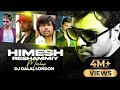 Himesh Reshammiya Mashup DJ Dalal London Best Of Himesh Reshammiya All Classic Songs