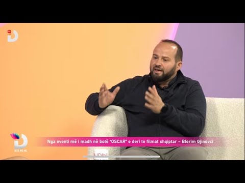 Nga eventi më i madh në botë “OSCAR” e deri te filmat shqiptar – Blerim Gjinovci