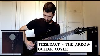TesseracT - The Arrow (Guitar Cover)