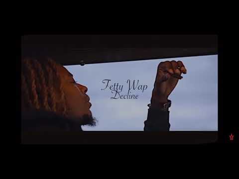 Fetty Wap - “Decline Remix” (Official Music Video)