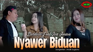 Download lagu BARDOLO FEAT IVA JENIVA - NYAWER BIDUAN ( Video Music ) mp3 Download lagu BARDOLO FEAT IVA JENIVA - NYAWER BIDUAN ( Video Music ) mp3