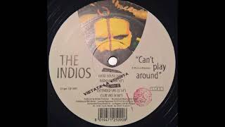 The Indios – Can't Play Around - Landscape Records – LSP 0995 (1995)