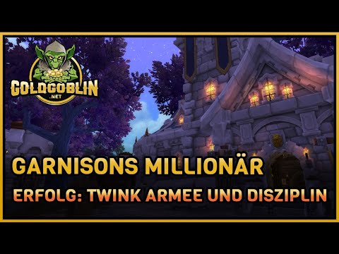 Garnisons Millionär | Twink Armee und Disziplin in World of Warcraft