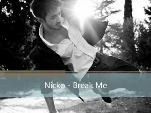 Nicko/Nikos Ganos - Break me (NEW ORIGINAL SONG 2011 HQ)