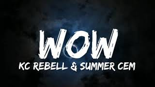 KC Rebell &amp; Summer Cem - Wow (Lyrics)