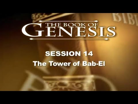 Genesis Study - Session 14, The Tower of Babel, Dr. Chuck Missler