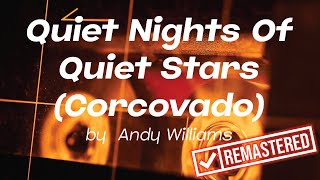Quiet Nights Of Quiet Stars (Corcovado) by Andy Williams