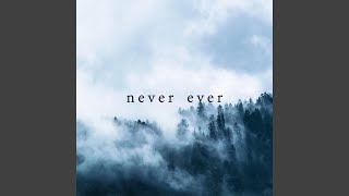 Never Ever Music Video