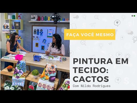 Arte Brasil na Web | Faça Você Mesmo: Pintura em Tecido com Nilda Rodrigues