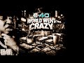 E-40 - “World Went Crazy” (C’Mix) Prod. By Trell Fargo