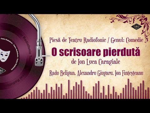 O scrisoare pierdută - o comedie scrisa de Ion Luca Caragiale (comedie) | Teatru pe Vinil
