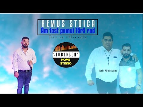Remus Stoica - Am fost pomul fara rod - Doina 2019 Oficial