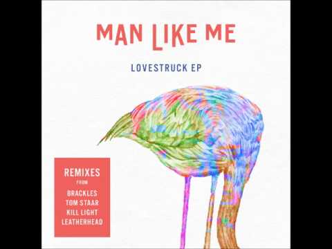 Man Like Me - Lovestruck (Tom Staar Remix)