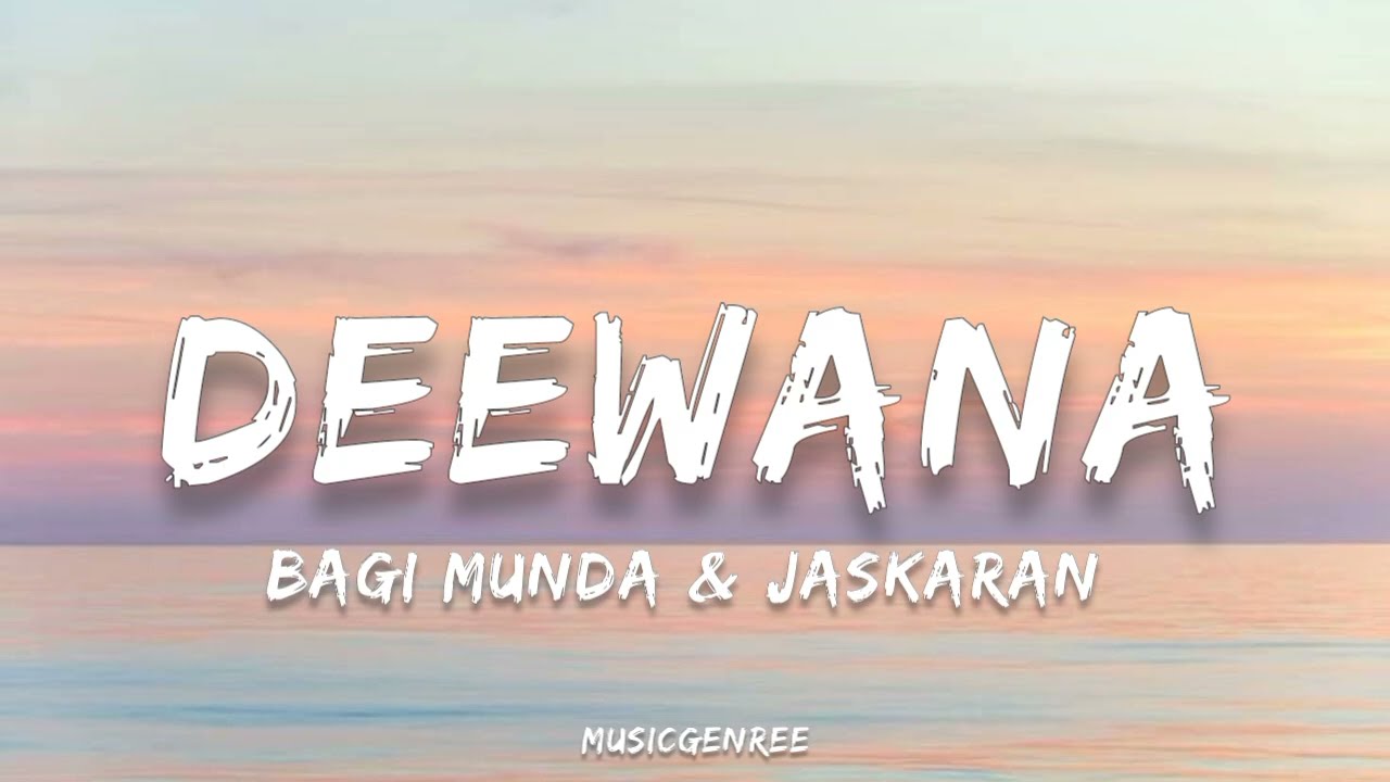 Bagi Munda & Jaskaran - deewana | (Lyrics)