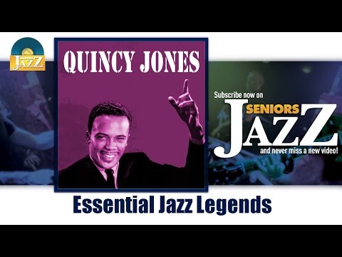 Quincy Jones - Essential Jazz Legends (Full Album / Album complet)