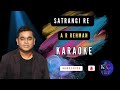SATRANGI RE #karaokeversion #arrehman #sonu_nigam #dilse