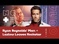 Ryan Reynolds’ Foolproof Plan + Lazlow Leaves Rockstar  - IGN News Live
