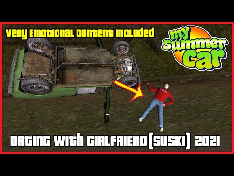 My Summer Car - DATING with GIRLFRIEND(SUSKI) Very Emotional Content Included  2021 | Ogygia Vlogs🇺🇸