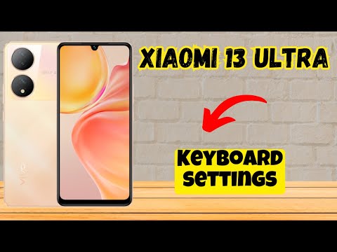 Keyboard settings Xiaomi 13 Ultra || How to set keyboard || How to use keyboard || Keyboard working