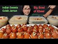 Eating Big Bowl Of Kheer Gulab Jamun Indian Sweets Asmr Big Bites Asmr Eating Mukbang