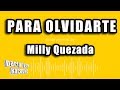 Milly Quezada - Para Olvidarte (Versión Karaoke)