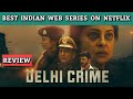 Delhi Crime Review in Telugu | Delhi Crime Review | Netflix