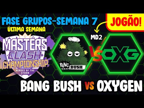 [MastersClash] Bang Bush x Oxygen [PT-BR] Fase Grupos - Semana 7 (ÚLTIMA) | HOTS 2022