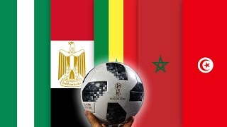 Présentation des 5 Equipes africaines qualifiées en Coupe du Monde 2018